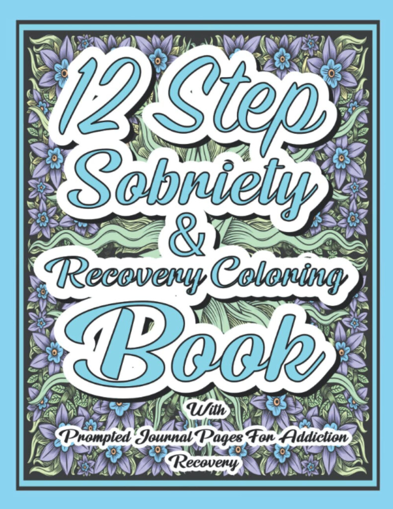12 Step Sobriety Recovery Coloring Book With Prompted Journal Pages 