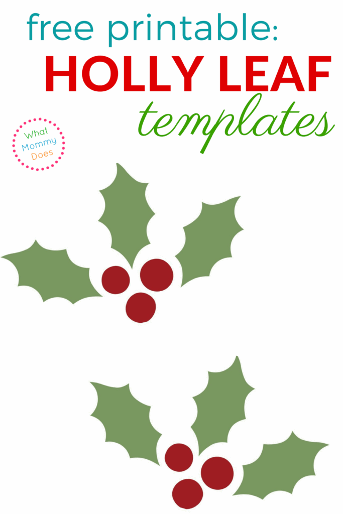 Holly Leaf Templates Free Printable Patterns To Cut Out What Mommy Does