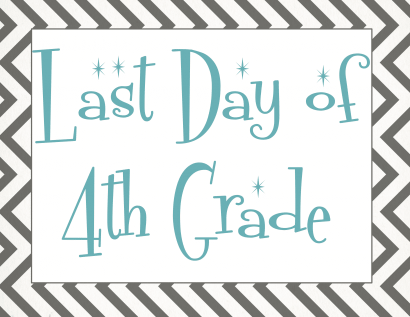 Last Day Of 4Th Grade Free Printable If You 39 re A Teacher Feel Free To 